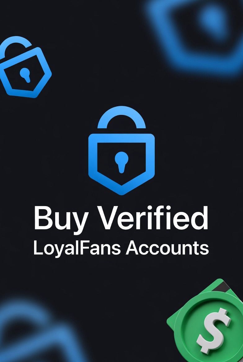 Buy Verified LoyalFans Accounts